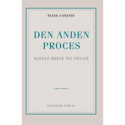 Den anden proces: Kafkas breve til Felice