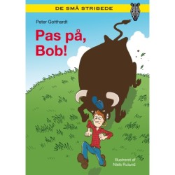 Pas på, Bob!