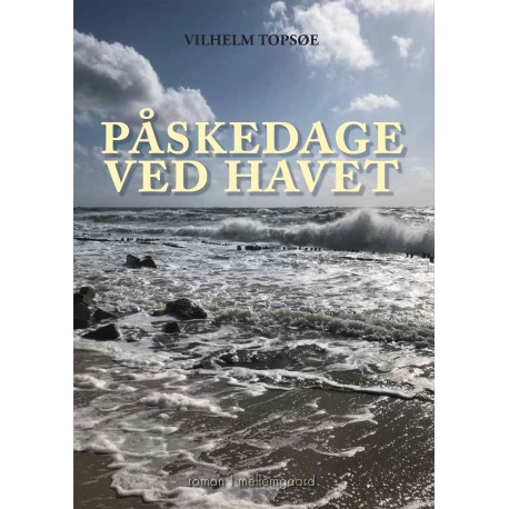 PÅSKEDAGE VED HAVET