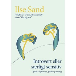Introvert eller særligt sensitiv: guide til grænser, glæde og mening