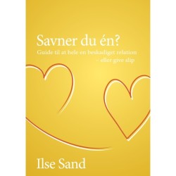 Savner du én?: Guide til at hele en beskadiget relation - eller give slip