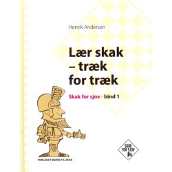 Lær skak - træk for træk, Skak for sjov, bind 1