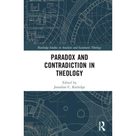 Paradox and Contradiction in Theology