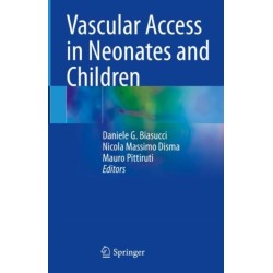 Vascular Access in Neonates and Children