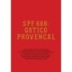 SPF 666: Gotico Provencal: Tropical Gothic Worldwide