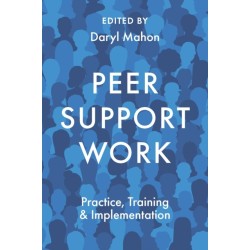 Peer Support Work: Practice, Training & Implementation
