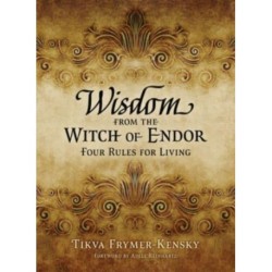 Wisdom from the Witch of Endor: Four Rules for Living