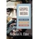 Gospel Media: Reading, Writing, and Circulating Jesus Traditions