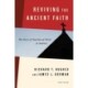 Reviving the Ancient Faith, 3rd Ed.: The Story of Churches of Christ in America