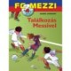 FC Mezzi 4: Találkozás Messivel