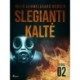 Slegianti kaltė. 2 skyrius