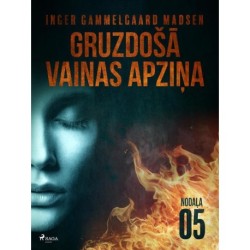 Gruzdošā vainas apziņa — 5. nodaļa