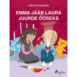 Emma jääb Laura juurde ööseks