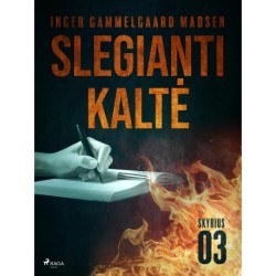 Slegianti kaltė. 3 skyrius