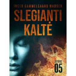 Slegianti kaltė. 5 skyrius