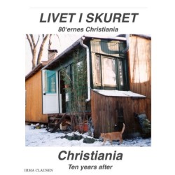 Livet I Skuret: Christiania i 80'erne