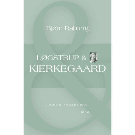 Løgstrup & Kierkegaard