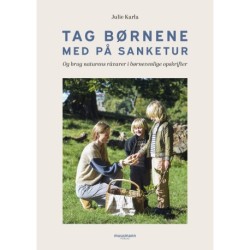 Tag børnene med på sanketur: Og brug naturens råvarer i børnevenlige opskrifter