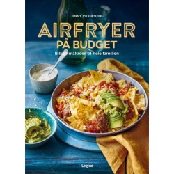 Airfryer på budget: Billige måltider til hele familien
