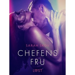 Chefens fru - erotisk novell: I samarbete med Erika Lust