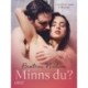 Minns du? - erotisk novell: I samarbete med Erika Lust