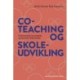 Co-teaching og skoleudvikling: Professionelt samarbejde og lærende fællesskaber
