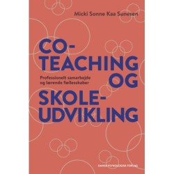 Co-teaching og skoleudvikling: Professionelt samarbejde og lærende fællesskaber