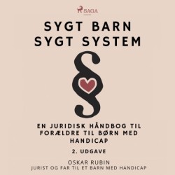 SYGT BARN SYGT SYSTEM: En juridisk håndbog til forældre til børn med handicap