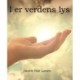I er verdens lys