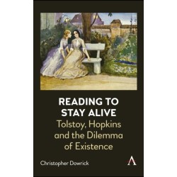 Reading to Stay Alive: Tolstoy, Hopkins and the Dilemma of Existence