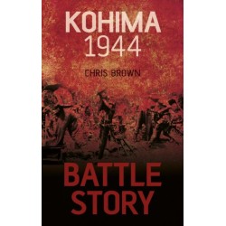 Battle Story: Kohima 1944