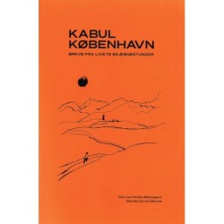 København / Kabul - Breve fra livets skæbnestunder