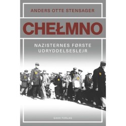 Chelmno: Nazisternes første udryddelseslejr