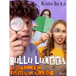 Hullu luokka ja kadonneen opettajan arvoitus