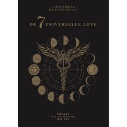 De 7 Universelle Love: Nøglen til at mestre dit liv