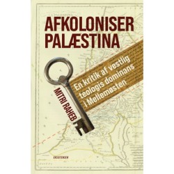 Afkoloniser Palæstina: En kritik af vestlig teologis dominans i Mellemøsten