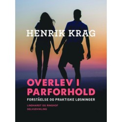 Overlev i parforhold. Forståelse og praktiske løsninger