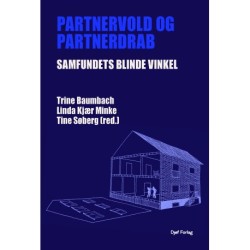 Partnervold og partnerdrab: – samfundets blinde vinkel