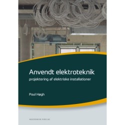 Anvendt elektroteknik - projektering af elektriske installationer
