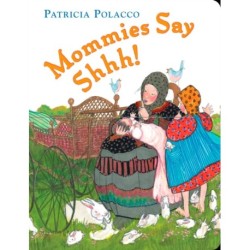 Mommies Say Shh!