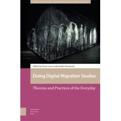 Doing Digital Migration Studies: Theories and Practices of the Everyday