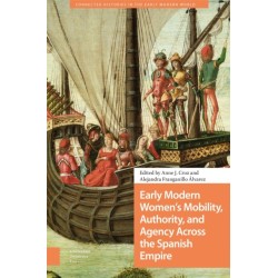 Early Modern Women's Mobility, Authority, and Agency Across the Spanish Empire