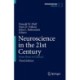 Neuroscience in the 21st Century: From Basic to Clinical
