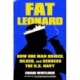 Fat Leonard: How One Man Bribed, Bilked, and Seduced the U.S. Navy