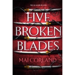 Five Broken Blades: Discover the instant Sunday Times bestselling adventure fantasy debut taking the world by storm