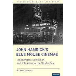 John Hamrick’s Blue Mouse Cinemas: Independent Exhibition and Influence in the Studio Era