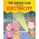 The Science Club Investigates: Electricity