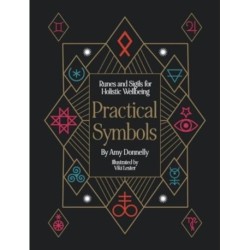 Practical Symbols: Runes and Sigils for Holistic Wellbeing