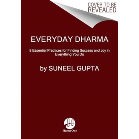 Everyday Dharma: Turning Purpose into Action