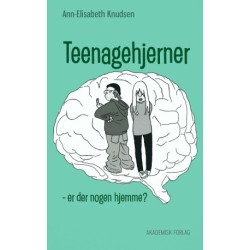 Teenagehjerner: er der nogen hjemme?